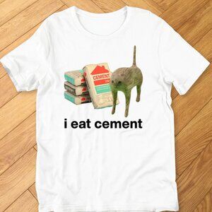 Cringe Cat Funny Meme White Shirt I Eat Cement